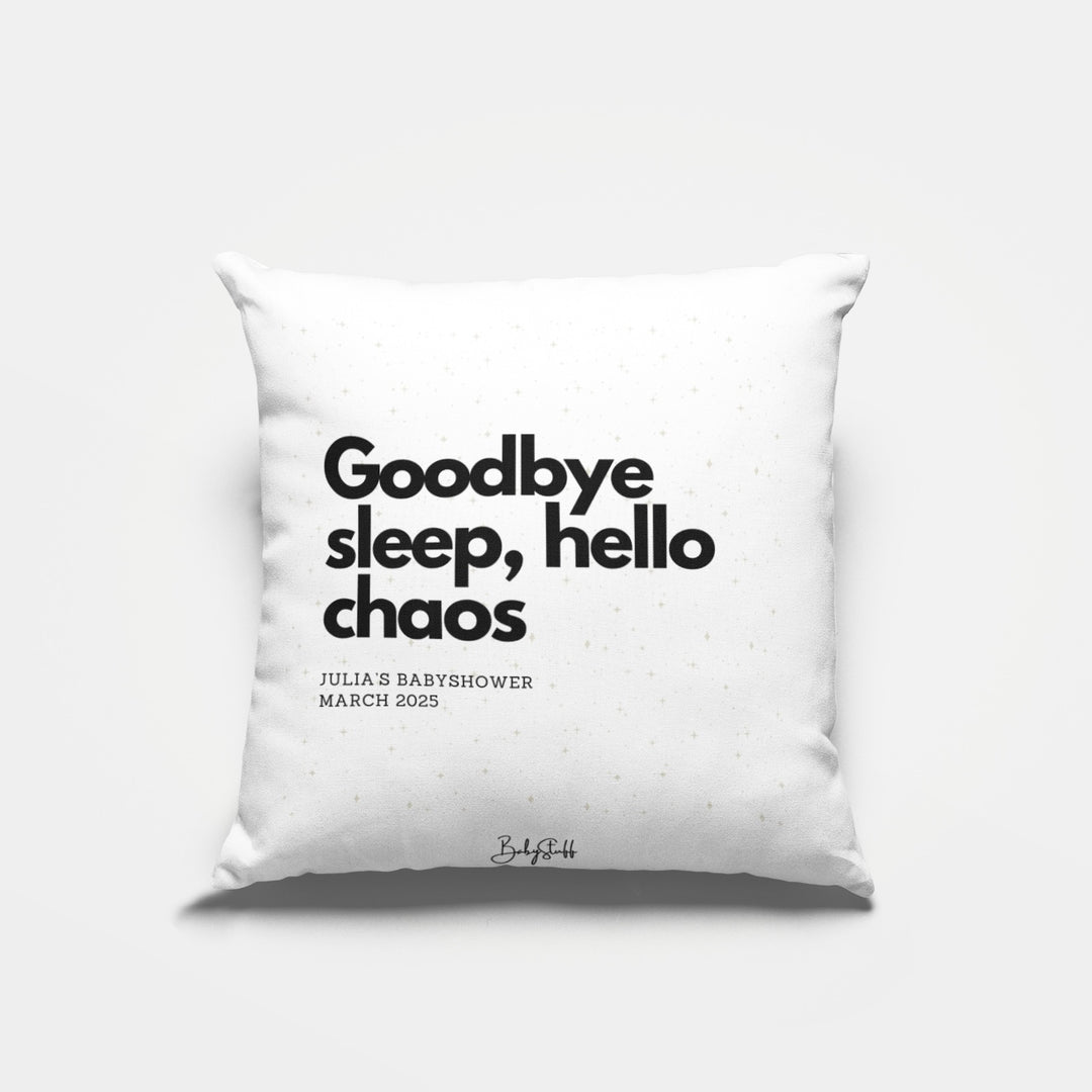 "Goodbye Sleep, Hello Chaos" Cushion
