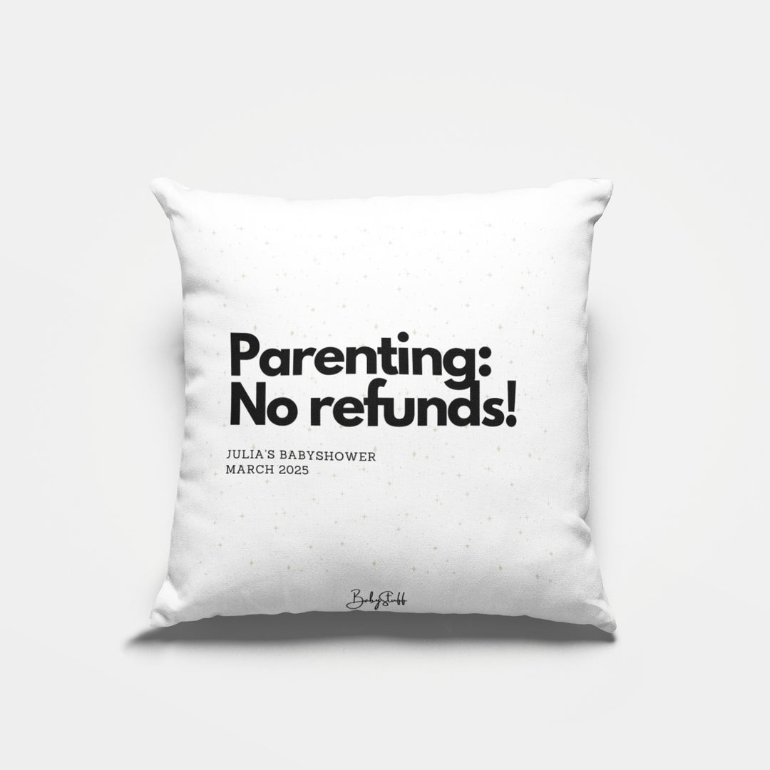 "Parenting: No Refunds!" Cushion | Gifting & Nursery Cushions by  – ["Baby Shower","Cushion","Personalised"] from BabyStuff.com.mt