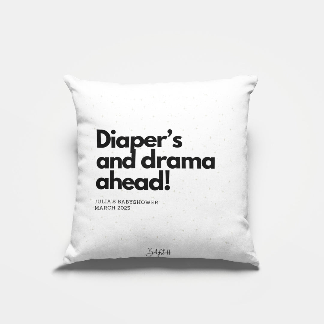 "Diapers and Drama Ahead!" Cushion | Gifting & Nursery Cushions by  – ["Baby Shower","Cushion","Personalised"] from BabyStuff.com.mt