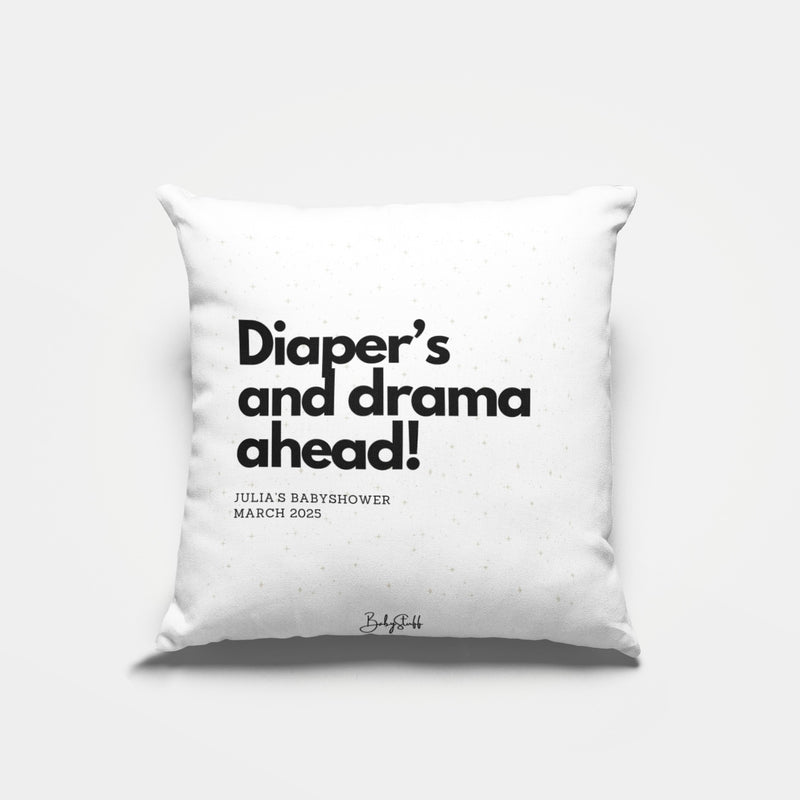 "Diapers and Drama Ahead!" Cushion | Gifting & Nursery Cushions by  – ["Baby Shower","Cushion","Personalised"] from BabyStuff.com.mt