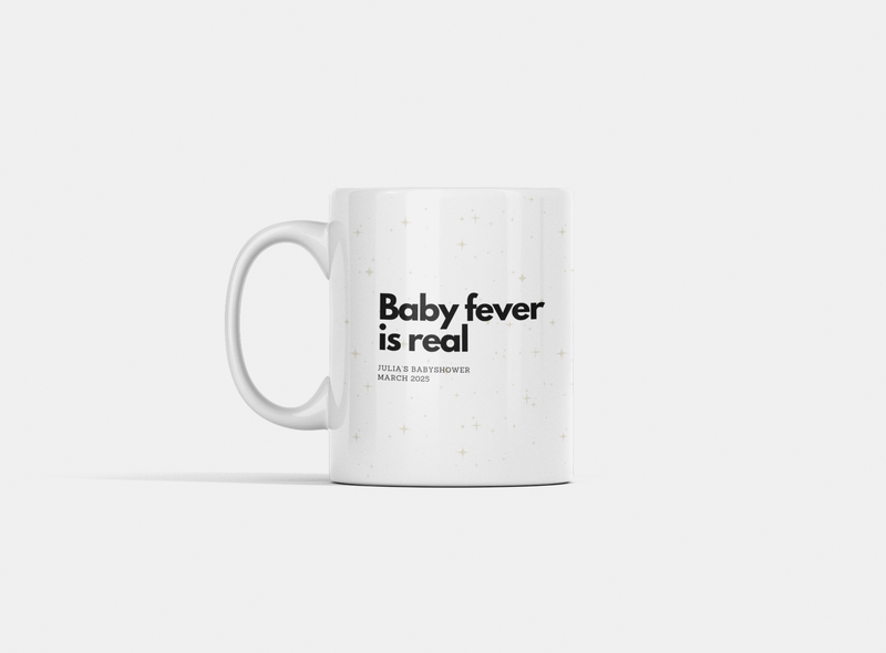 Cup with Baby fever is real