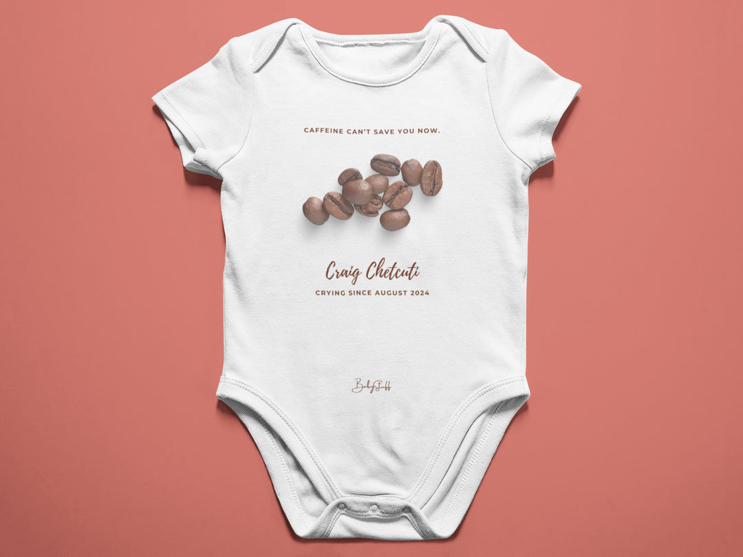 Caffeine Can’t Save You Now Baby Grow | Short Sleeve Baby Grows by  – ["Baby Grow","Personalised"] from BabyStuff.com.mt