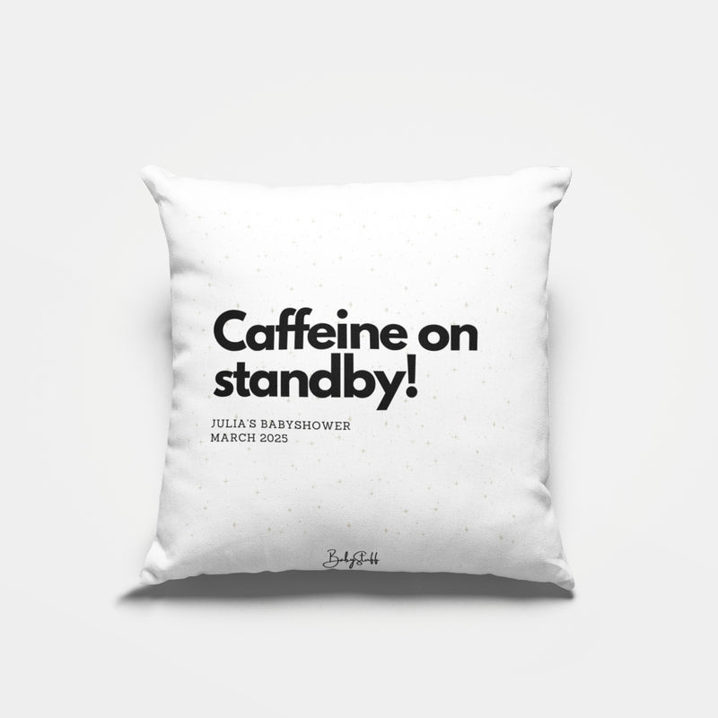 "Caffeine on Standby!" Cushion | Gifting & Nursery Cushions by  – ["Baby Shower","Cushion","Personalised"] from BabyStuff.com.mt