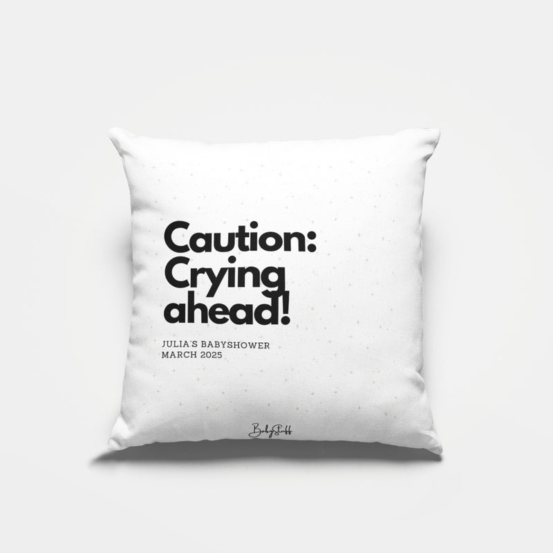 "Caution: Crying Ahead!" Cushion | Gifting & Nursery Cushions by  – ["Baby Shower","Cushion","Personalised"] from BabyStuff.com.mt