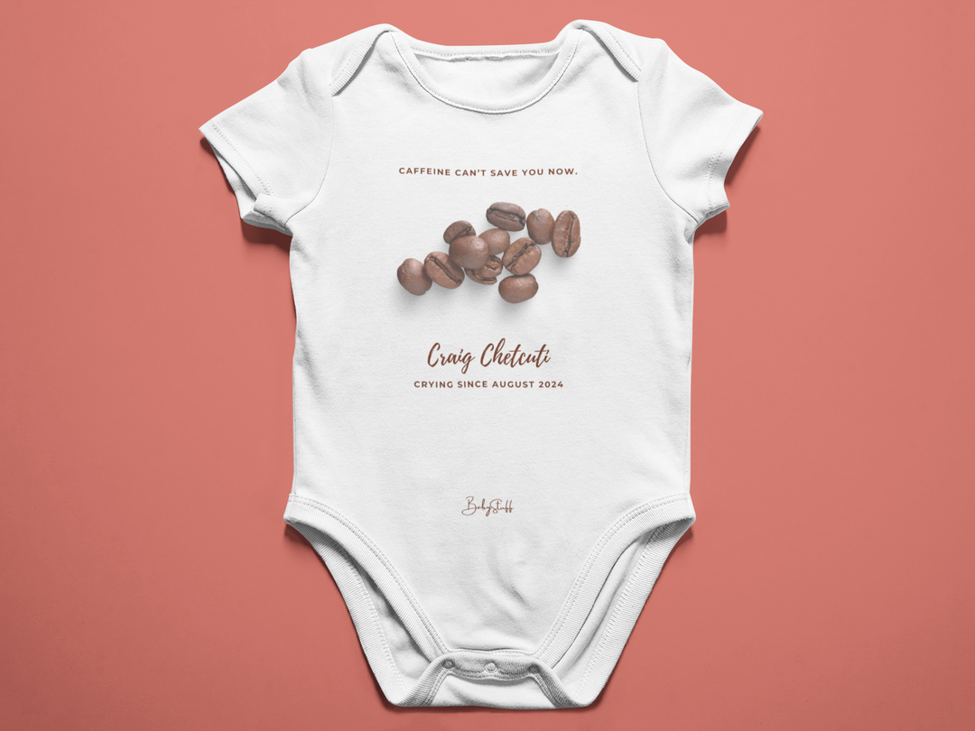 Caffeine Can’t Save You Now Baby Grow